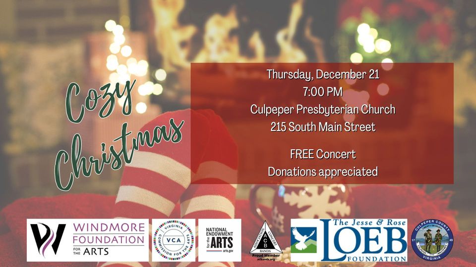 Image showing an advertisement for a "Cozy Christmas" event. It will be held on Thursday, December 21, at 7:00 PM at Culpeper Presbyterian Church, 215 South Main Street. The event is a free concert, with donations appreciated. Multiple foundation logos are featured.