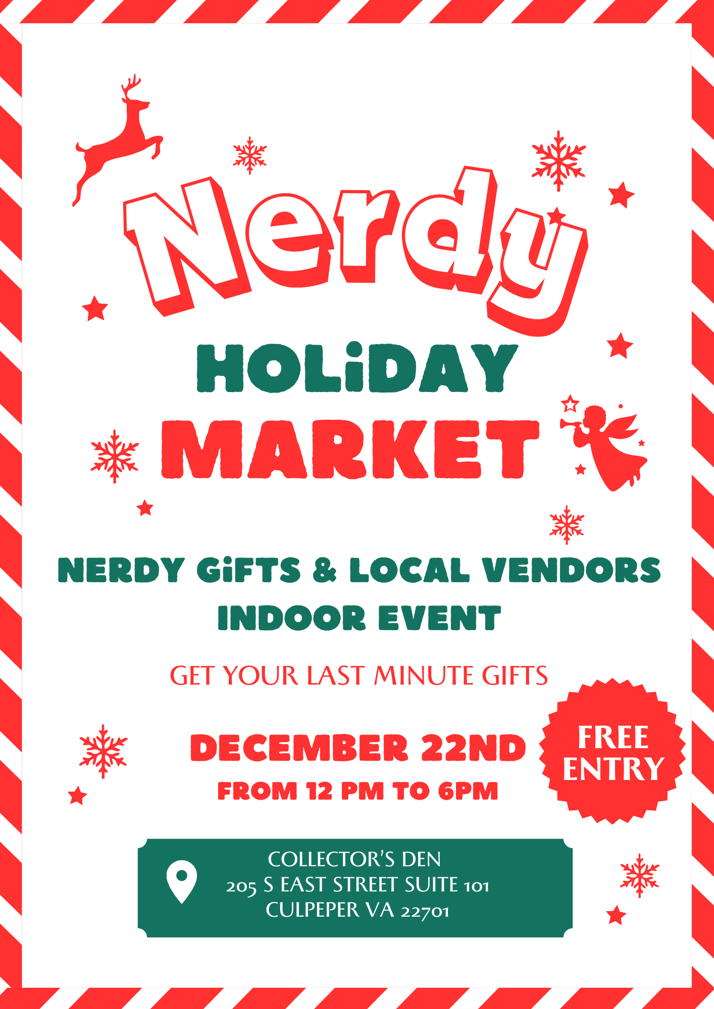 A festive poster with red and green text and decorative elements, such as a deer, snowflakes, and an angel, promoting the Nerdy Holiday Market. The event offers nerdy gifts and local vendors, taking place on December 22nd from 12 PM to 6 PM at Collector's Den in Culpeper, VA. Free entry.