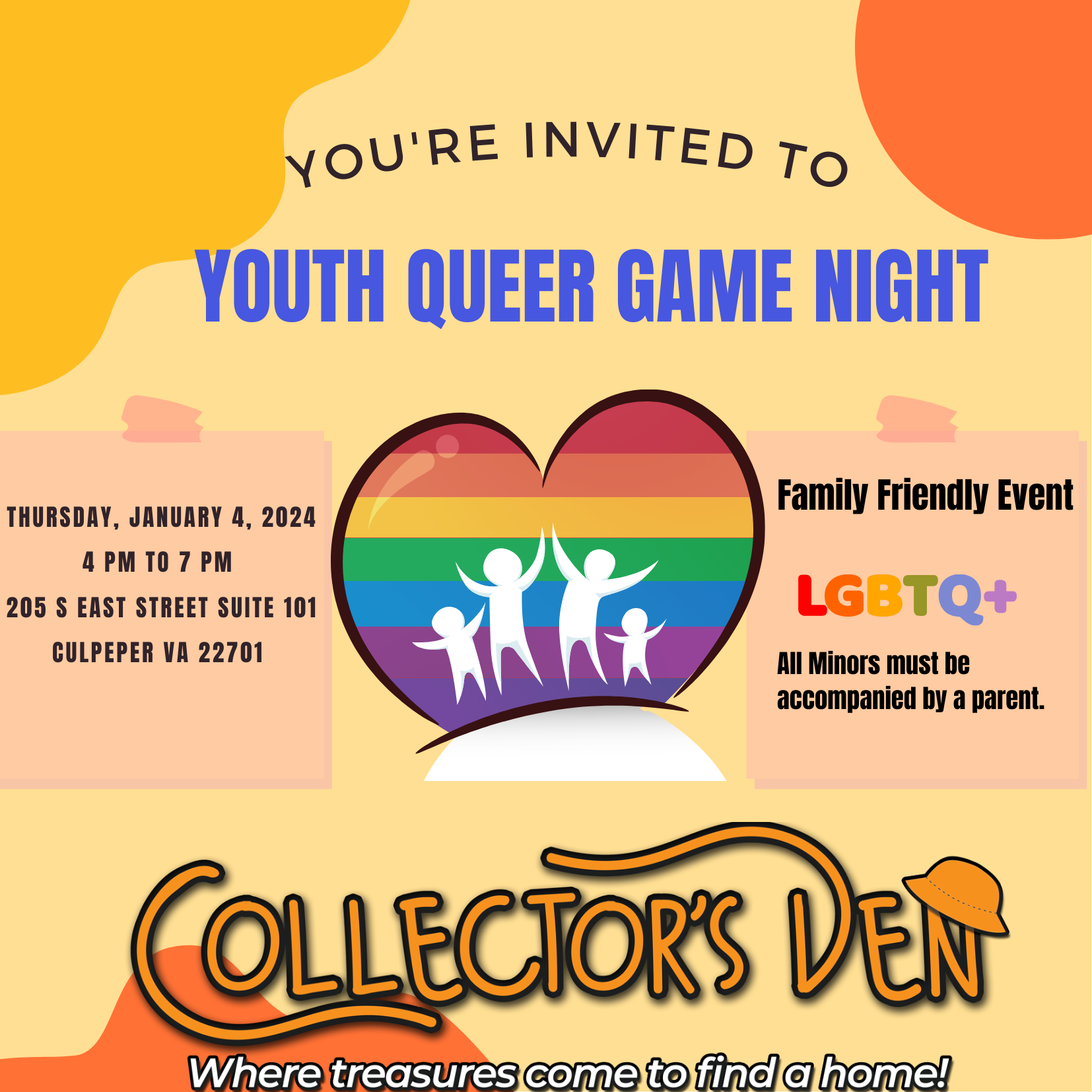 A colorful invitation for "Youth Queer Game Night" on January 4, 2024, from 4 PM to 7 PM at 205 S East Street Suite 101, Culpeper, VA. The event is family-friendly and LGBTQ+ inclusive. Hosted by Collector’s Den, featuring a heart with rainbow colors and stick figures.