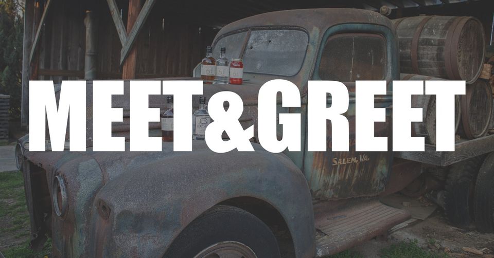 An old, rustic truck with barrels in the back is parked beside a wooden structure. Three bottles of spirits are placed on the hood. The text "MEET & GREET" is prominently displayed over the image in bold, white letters.