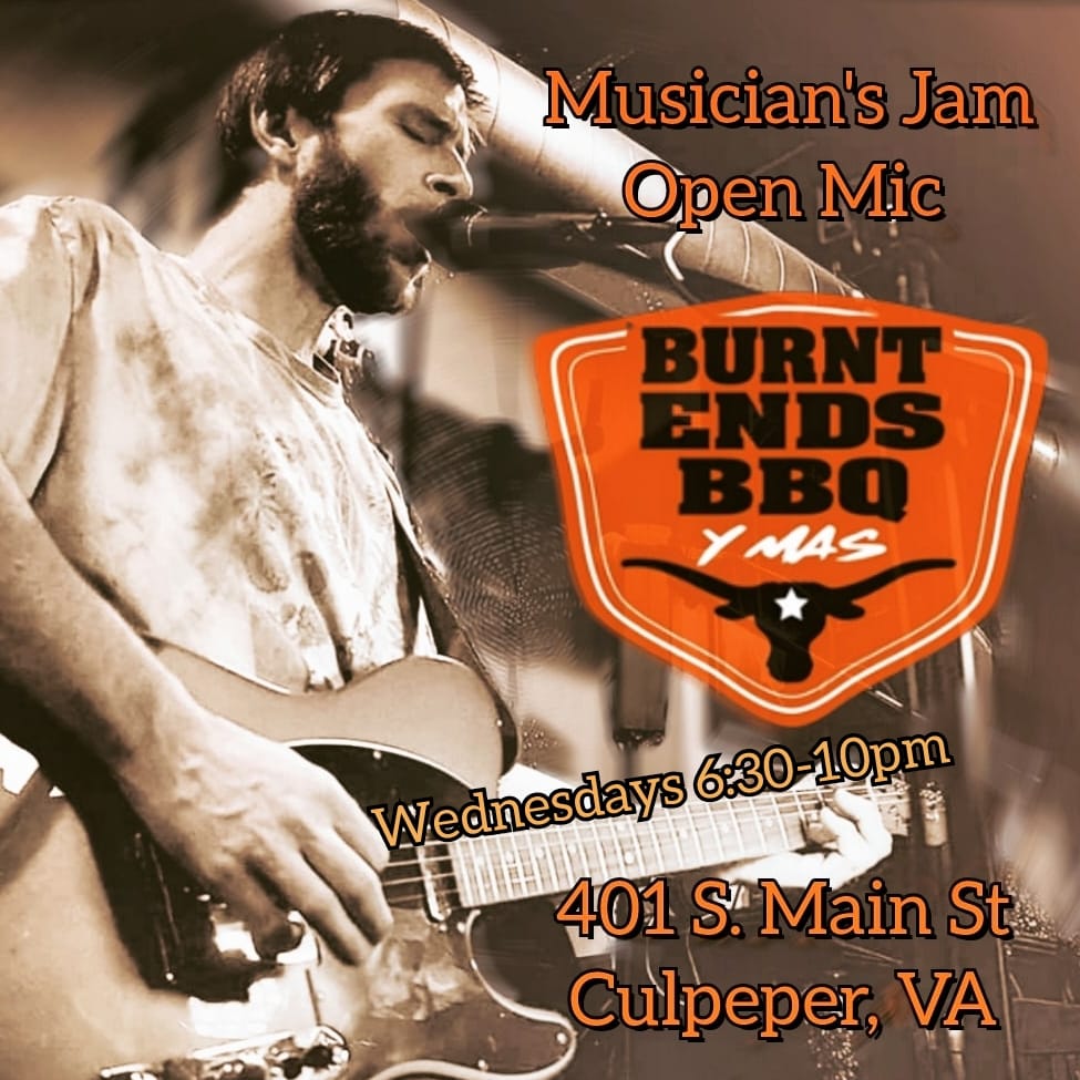A musician plays an electric guitar and sings into a microphone in sepia tones. Orange text overlay reads "Musician's Jam Open Mic", "Burnt Ends BBQ Y Mas", "Wednesdays 6:30-10pm", and "401 S. Main St, Culpeper, VA".