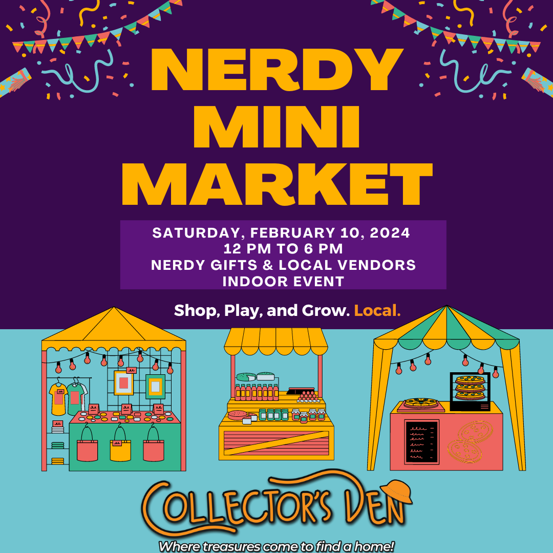 A colorful flyer titled "Nerdy Mini Market" announces an event on Saturday, February 10, 2024, from 12 PM to 6 PM at Collector's Den. The flyer features illustrations of vendor stalls with nerdy gifts and local products under a vibrant purple and yellow theme.
.