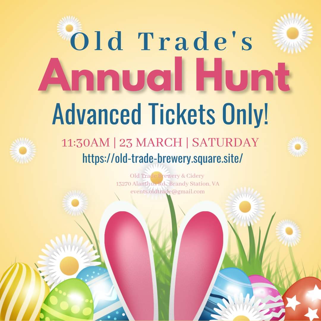 Flyer for Old Trade's Annual Hunt. Text reads: "Old Trade's Annual Hunt. Advanced Tickets Only! 11:30 AM, 23 March, Saturday." The flyer shows colorful Easter eggs, flowers, and bunny ears. Event details and contact info are listed below.