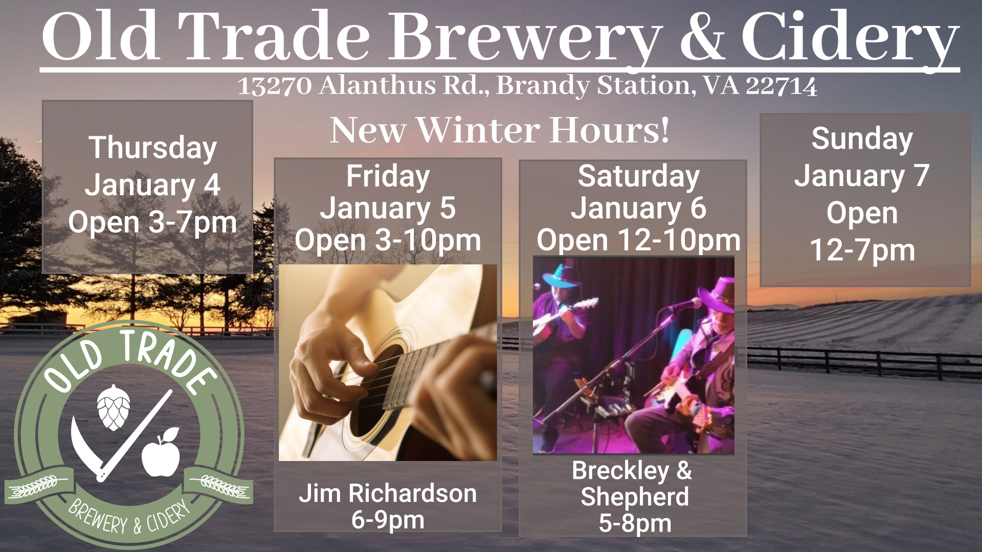 A scenic winter background of a snow-covered field with trees at sunrise. The image details the new winter hours for Old Trade Brewery & Cidery: January 4: 3-7pm, January 5: 3-10pm, January 6: 12-10pm, January 7: 12-7pm. Live music: Jim Richardson, Breckley & Shepherd.