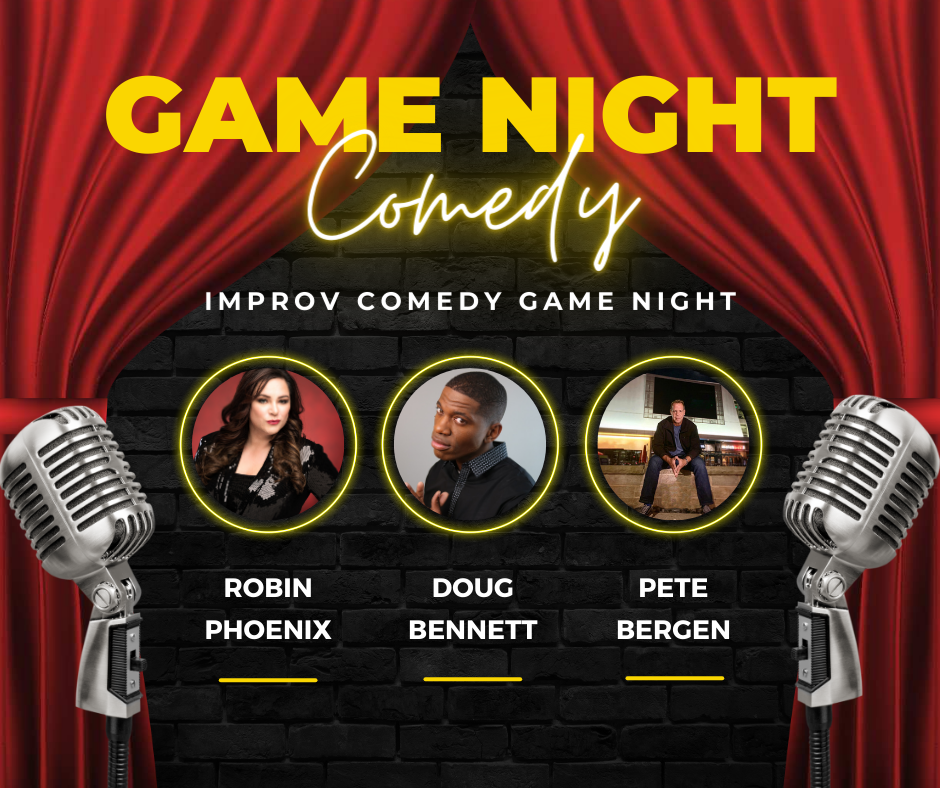 Promotional poster for "Game Night Comedy: Improv Comedy Game Night." The design features two microphones on stands, red curtains, and portraits of three comedians: Robin Phoenix, Doug Bennett, and Pete Bergen, set against a dark brick wall background.