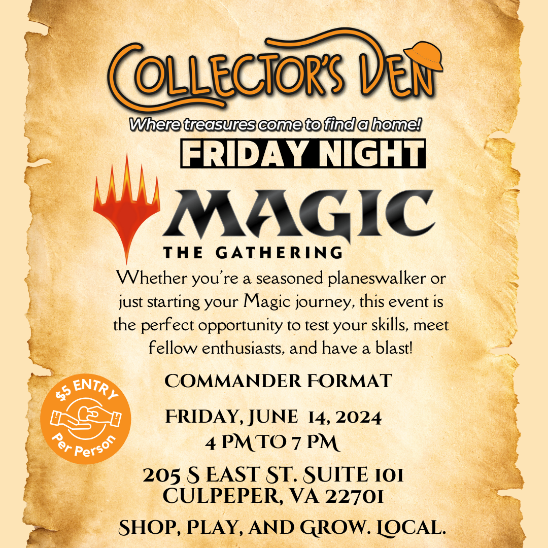 A promotional flyer for Collector's Den announces a "Friday Night Magic: The Gathering" event on June 14, 2024, from 4 PM to 7 PM at 205 S East St., Suite 101, Culpeper, VA. Entry fee is $5 per person. The flyer invites players to join, improve skills, and meet enthusiasts.
