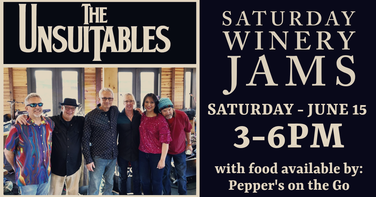Promotional graphic for "The Unsuitables" band performing at "Saturday Winery Jams" on June 15 from 3-6 PM. The image features a photo of six band members and mentions food from "Pepper's on the Go.